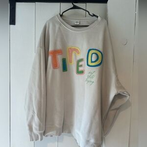 Tired But Still Trying Sweatshirt